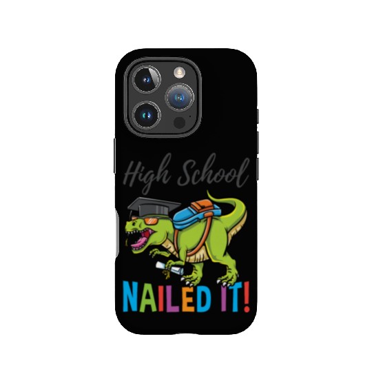 High School Nailed It Dinosaur Graduation IPhone Cases