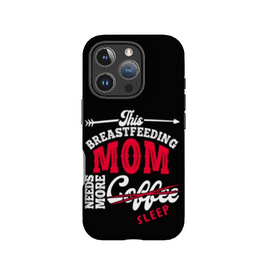 Breastfeeding Mom Mama Normalized Awareness IPhone Cases