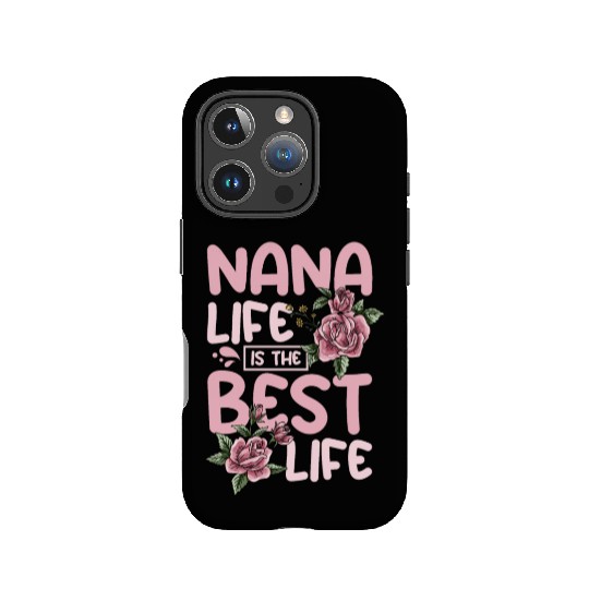 Nana life is the best life IPhone Cases