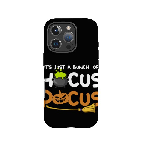 It's Just A Bunch Of Hocus Pocus Pumpkin Halloween IPhone Cases