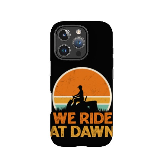 We Ride At Dawn Funny Lawn Mowing Worker IPhone Cases