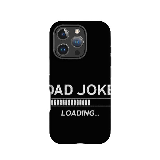 Dad Joke Loading IPhone Cases