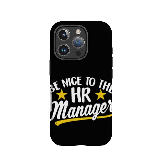 Be Nice To The Hr Manager Human Resources IPhone Cases