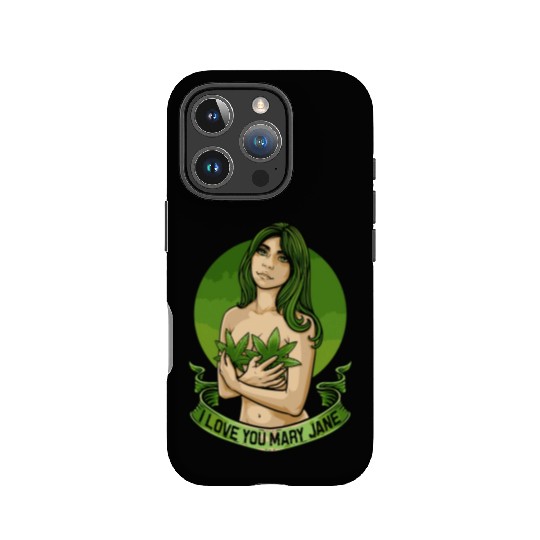 I Love You Mary Jane Funny Cannabis Weed Thc Cbd IPhone Cases