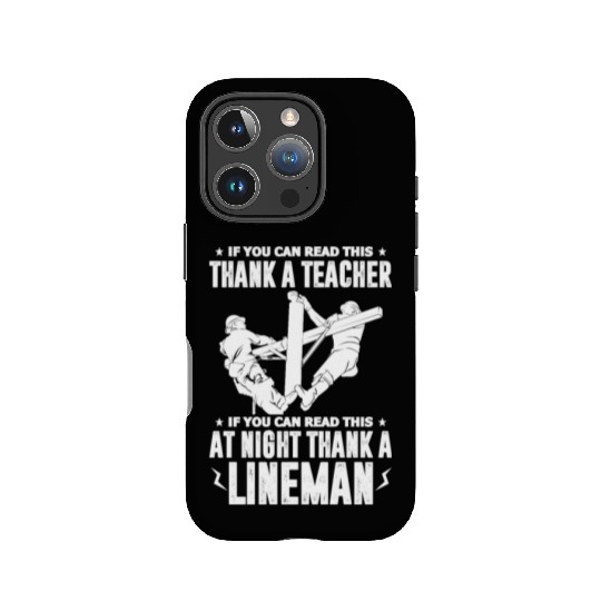 If You Can Read This At Night Thank A Lineman IPhone Cases