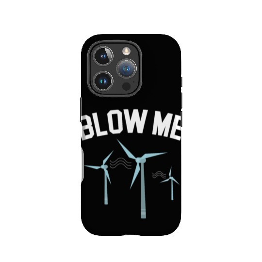 Blow Me Wind Renewable Energy Windtech Windmill IPhone Cases