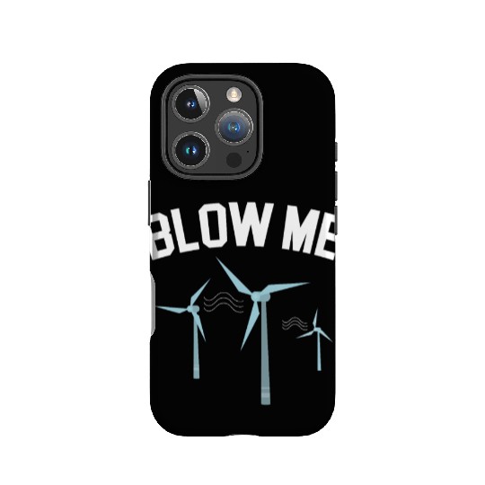 Blow Me Wind Renewable Energy Windtech Windmill IPhone Cases