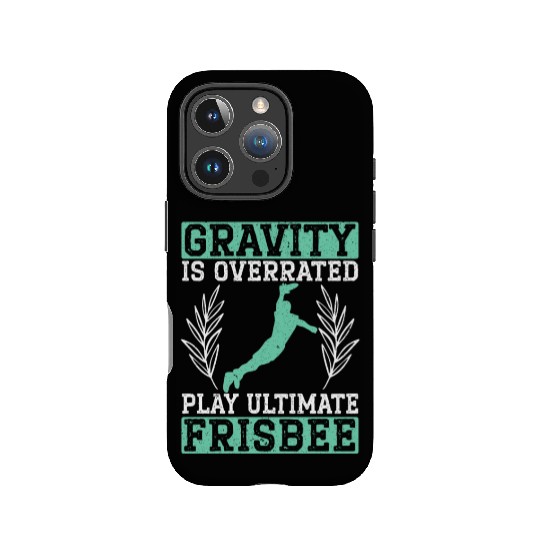 Gravity Is Overated Play Ultimate Frisbee Player IPhone Cases