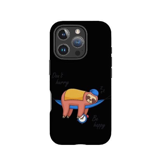 Don't Hurry Be Happy - Lazy Cute Funny Sloth Gift IPhone Cases