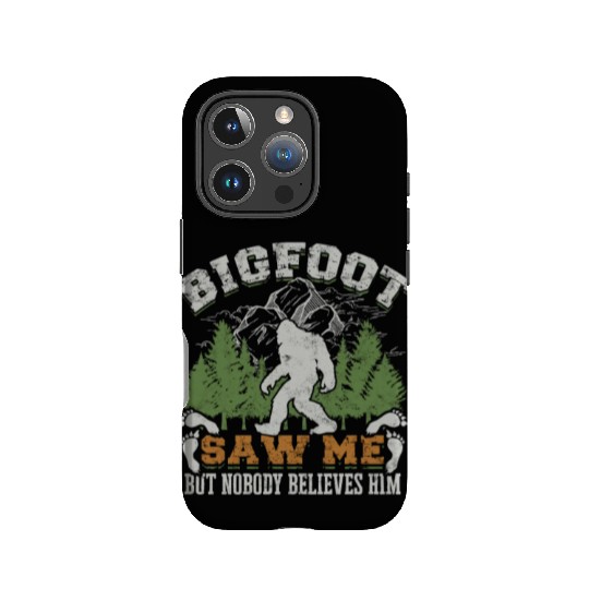 Bigfoot saw me but nobody believes him - folklore IPhone Cases