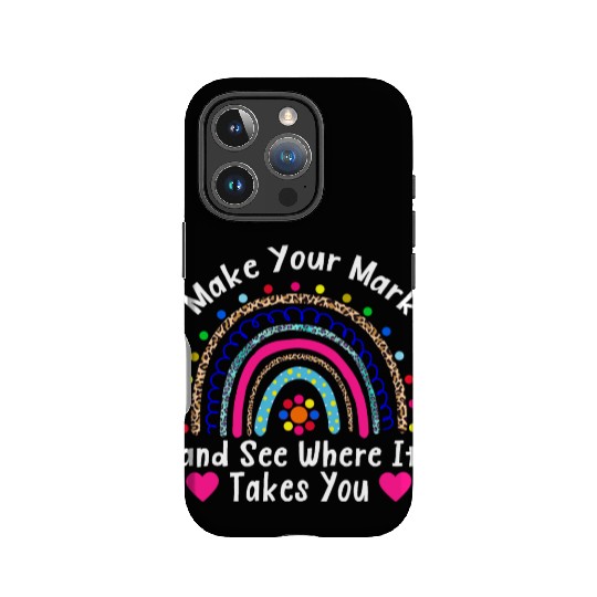 Make Your Mark and See Where It Takes You Rainbow IPhone Cases