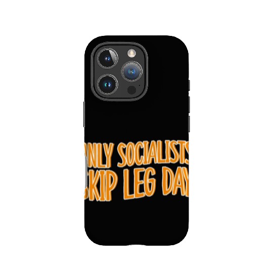 Only Socialists Skip Leg Day IPhone Cases