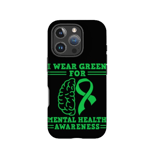I Wear Green For Mental Health Awareness Green IPhone Cases