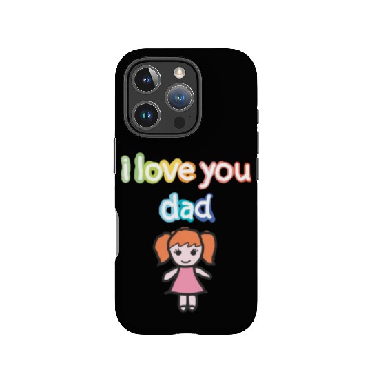 i love you dad IPhone Cases