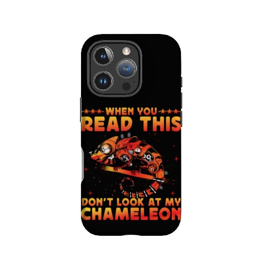When you read this don't look at my Chameleon IPhone Cases