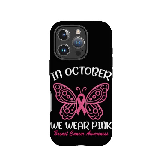 In October We Wear Pink Butterfly Breast Cancer IPhone Cases