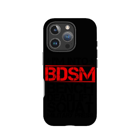 I'm Into BDSM Bench Squat Deadlift Military Press9 IPhone Cases