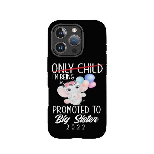 Only Child Sister Gift Child 2022 IPhone Cases