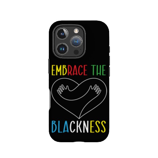 Embrace The Blackness Black History Month Melanin IPhone Cases