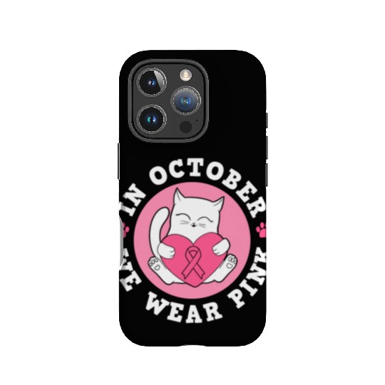 In October We Wear Pink Breast Cancer Warrior Cat IPhone Cases