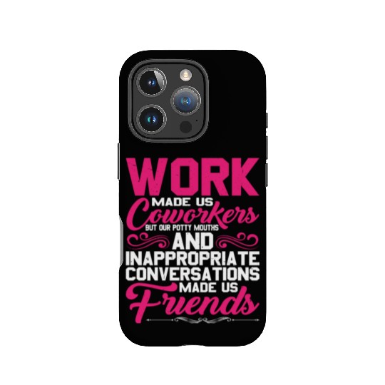 Our Inappropriate Conversations Made Us Friends 5 IPhone Cases