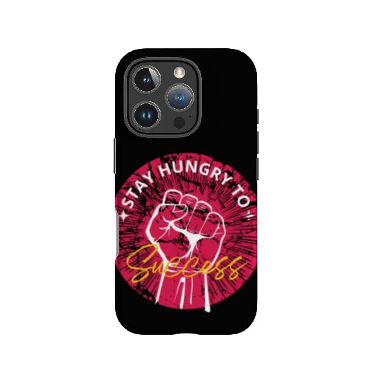 Stay hungry to success IPhone Cases