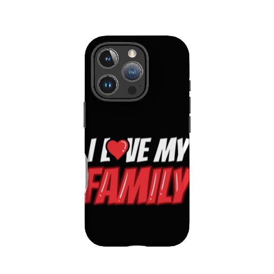 I Love My Family Families Reunion Gathering IPhone Cases