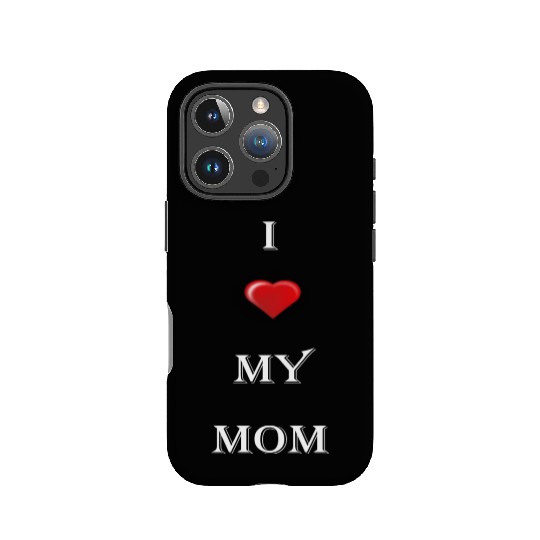 I love my mom IPhone Cases
