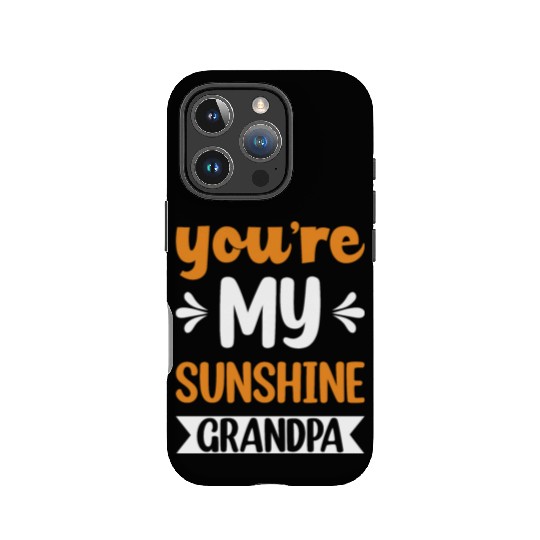 You Are My Sunshine Grandfather IPhone Cases