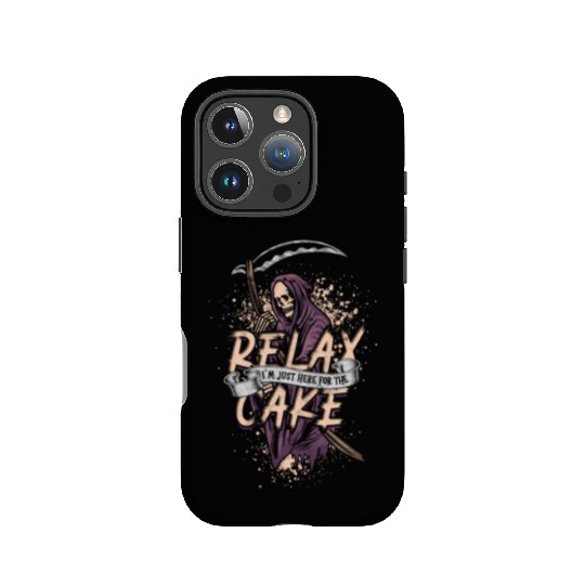 Relax I'm just here for the cake - death IPhone Cases