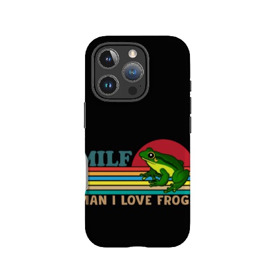 Milf Man I Love Frogs IPhone Cases