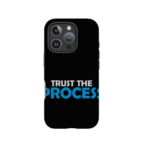 trust the process quote IPhone Cases