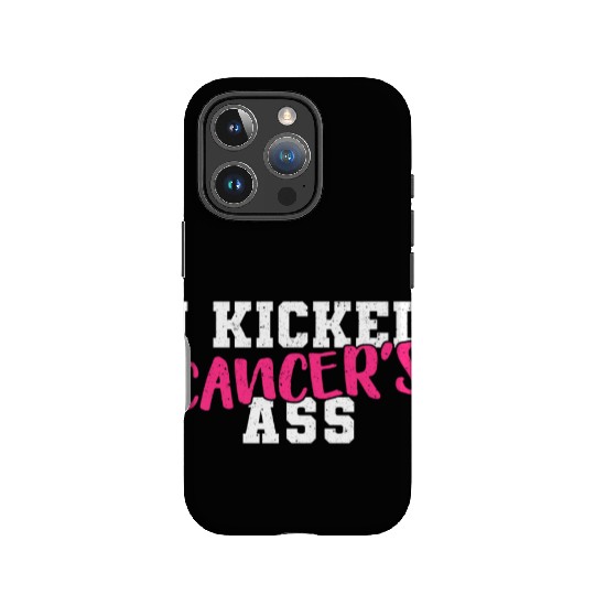 I Kicked Cancers Ass Breast Cancer Survivor IPhone Cases