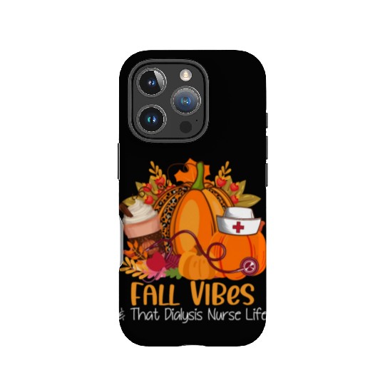 Fall Vibes & That Dialysis Nurse Life Fall Autumn IPhone Cases