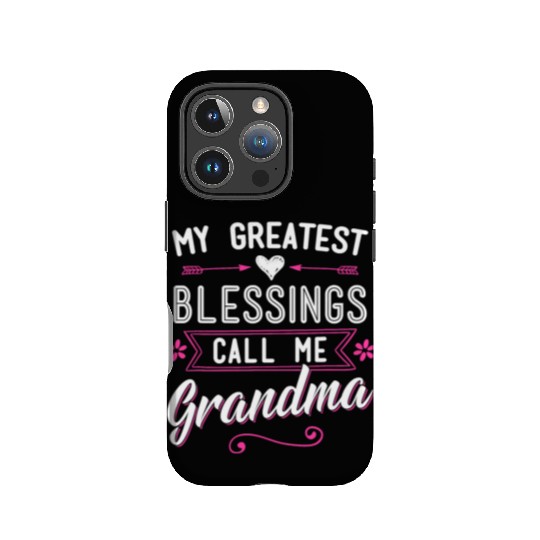 My Greatest Blessings Call Me Grandma Granny Nana IPhone Cases