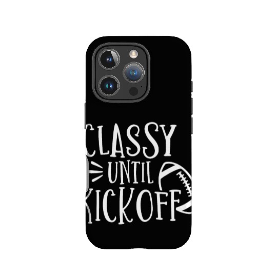 Classy Until Kickoff College Football Southern IPhone Cases