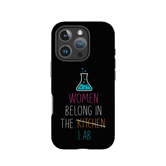 Women Belong In The Laboratory, Funny Science Gift IPhone Cases