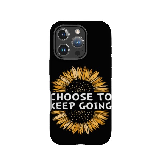 Choose To Keep Going Never Give Up Quotes IPhone Cases