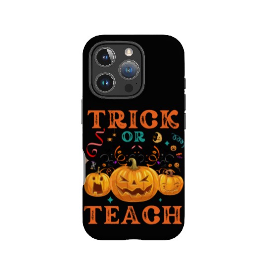 Trick Or Teach Halloween Teacher Life IPhone Cases
