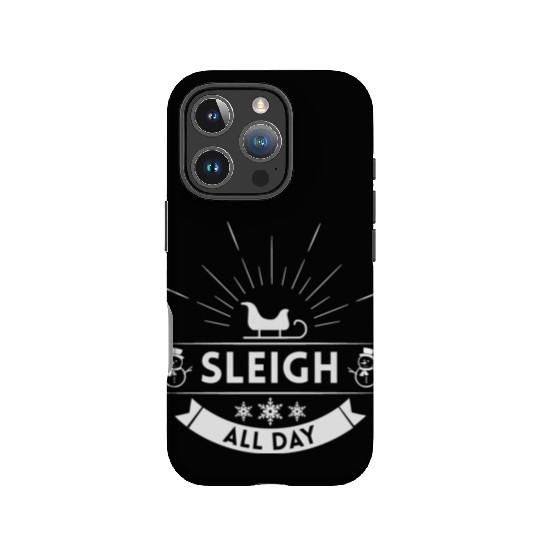 Sleigh all day Winter Christmas Holiday IPhone Cases