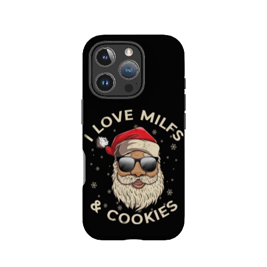 I Love Milfs and Cookies Funny Naughty Santa Claus IPhone Cases