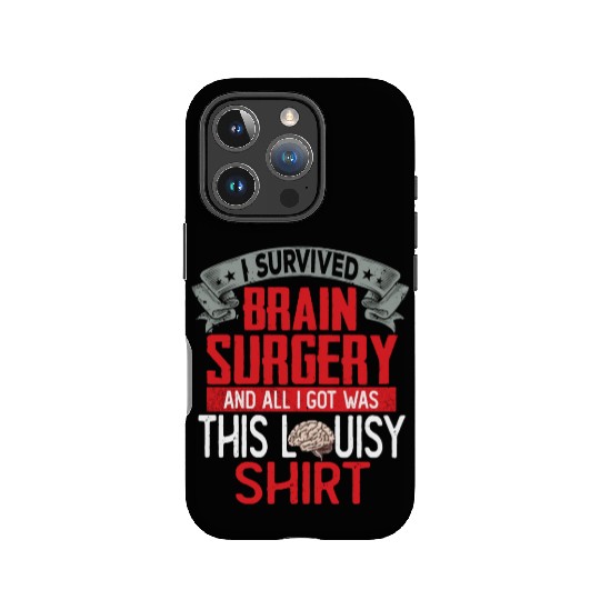 I Survived Brain Surgery Hospital Recovery IPhone Cases
