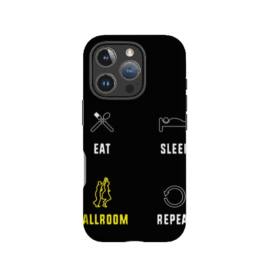 Eat Sleep Ballroom Repeat Ballroom Dance Teacher IPhone Cases