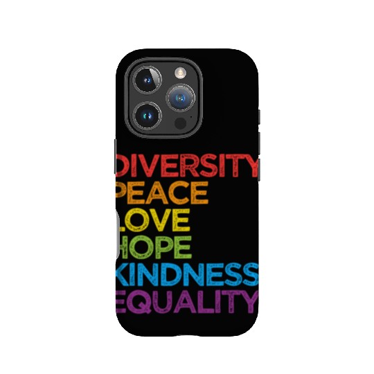 Diversity Peace Love Hope Kindness Equality LGBT IPhone Cases