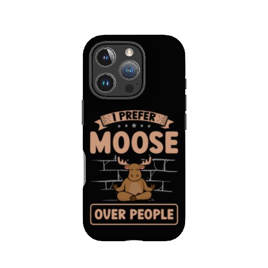 I Prefer Moose Over People Animal Alces Deer IPhone Cases