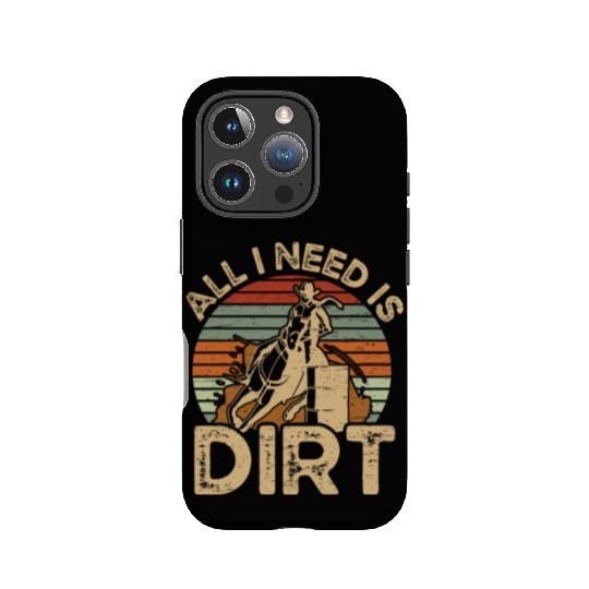 I Need Is Dirt Barrel Racing Equestrian Horse IPhone Cases