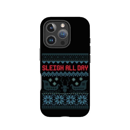 Sleigh all day hell IPhone Cases