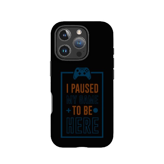 I Paused My Video Game Player Gamer Gaming Gifts IPhone Cases