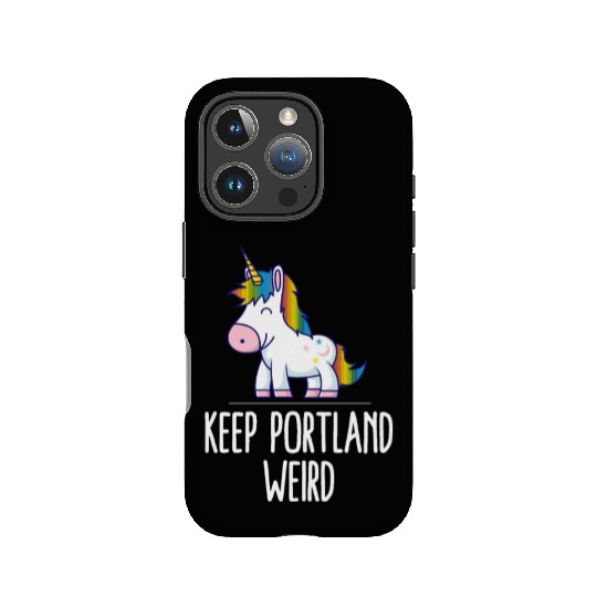 Keep Portland Weird Unicorn Liberal Eccentric Weir IPhone Cases