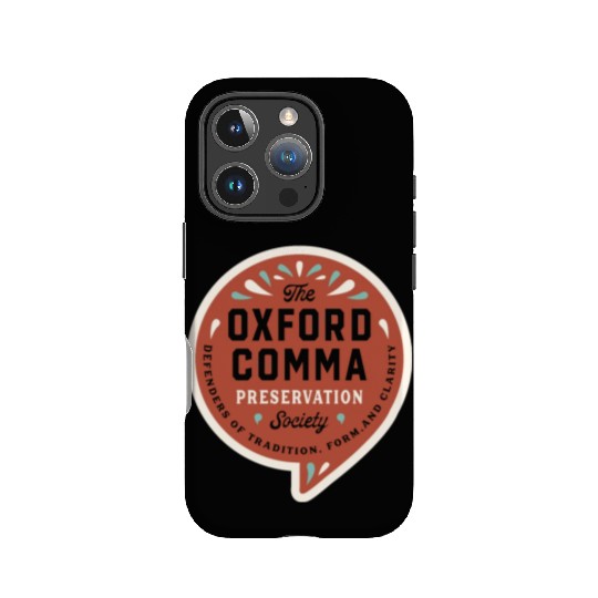 The Oxford Comma Preservation Society IPhone Cases